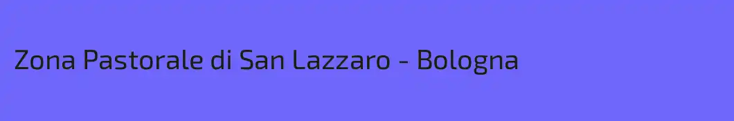 Zona Pastorale di San Lazzaro - Bologna